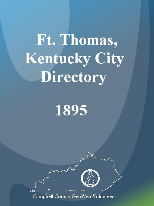 Title details for The Ft. Thomas, Kentucky City Directory, 1895 by Campbell County, Kentucky GenWeb - Available
